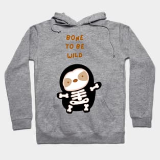 Bone to Be Wild Halloween Skeleton Sloth Hoodie